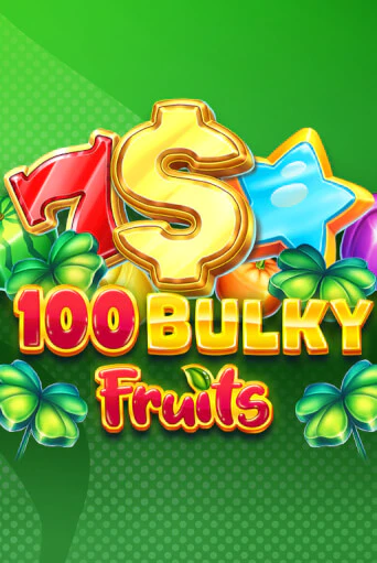 100 Bulky Fruits - играть онлайн | CashVille Casino - без регистрации