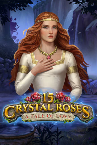 15 Crystal Roses: A Tale of Love - играть онлайн | CashVille Casino - без регистрации