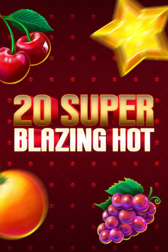 20 Super Blazing Hot - играть онлайн | CashVille Casino - без регистрации