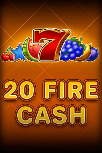 20 Fire Cash - играть онлайн | CashVille Casino - без регистрации