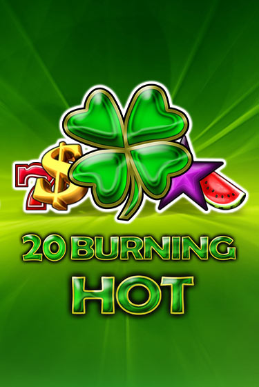 20 Burning Hot - играть онлайн | CashVille Casino - без регистрации