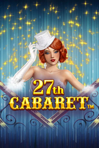 27th Cabaret - играть онлайн | CashVille Casino - без регистрации