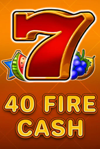 40 Fire Cash - играть онлайн | CashVille Casino - без регистрации