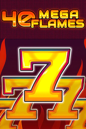 40 Mega Flames - играть онлайн | CashVille Casino - без регистрации