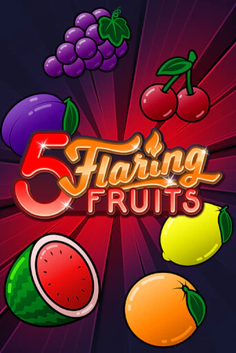 5 Flaring Fruits - играть онлайн | CashVille Casino - без регистрации