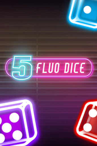 5 Fluo Dice - играть онлайн | CashVille Casino - без регистрации