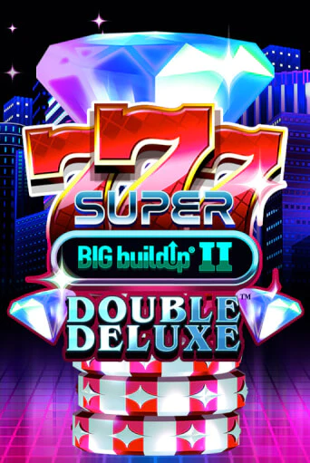 777 Super BIG BuildUp II Double Deluxe - играть онлайн | CashVille Casino - без регистрации