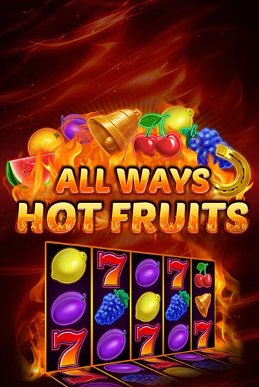 All Ways Hot Fruits - играть онлайн | CashVille Casino - без регистрации