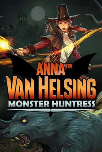 Anna Van Helsing - Monster Huntress - играть онлайн | CashVille Casino - без регистрации