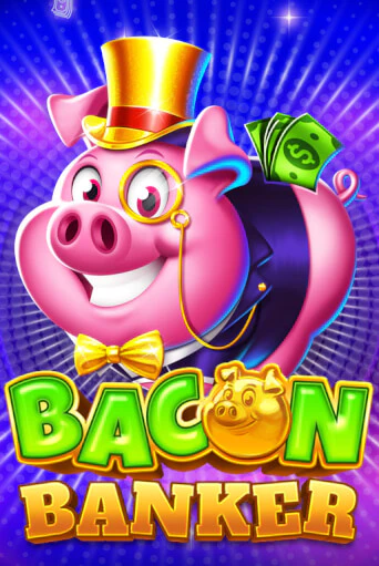 Bacon Banker - играть онлайн | CashVille Casino - без регистрации