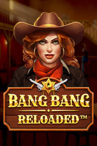 Bang Bang Reloaded - играть онлайн | CashVille Casino - без регистрации