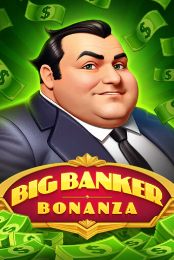 Big Banker Bonanza - играть онлайн | CashVille Casino - без регистрации