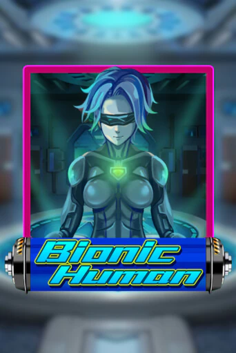 Bionic Human - играть онлайн | CashVille Casino - без регистрации