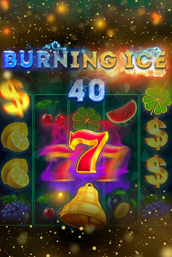 Burning Ice 40 - играть онлайн | CashVille Casino - без регистрации