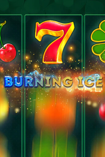 Burning Ice - играть онлайн | CashVille Casino - без регистрации