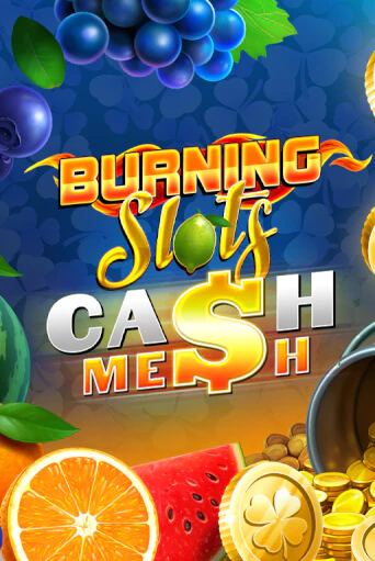 Burning Slots Cash Mesh - играть онлайн | CashVille Casino - без регистрации