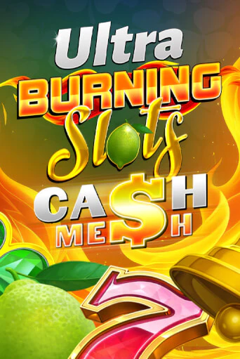 Burning Slots Cash Mesh Ultra - играть онлайн | CashVille Casino - без регистрации