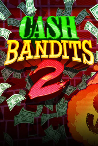 Cash Bandits 2 - играть онлайн | CashVille Casino - без регистрации