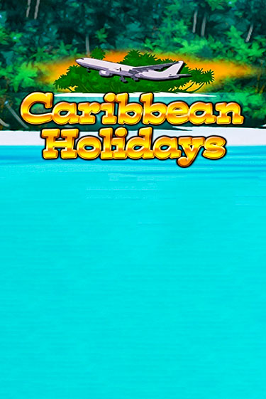 Caribbean Holidays - играть онлайн | CashVille Casino - без регистрации