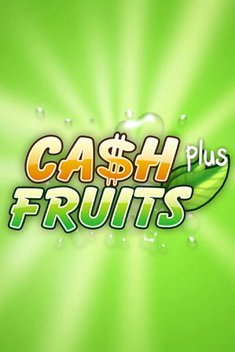 Cash Fruits Plus - играть онлайн | CashVille Casino - без регистрации