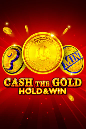 Cash The Gold Hold And Win - играть онлайн | CashVille Casino - без регистрации