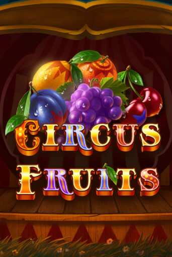 Circus Fruits - играть онлайн | CashVille Casino - без регистрации