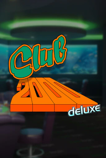 Club 2000 Deluxe - играть онлайн | CashVille Casino - без регистрации