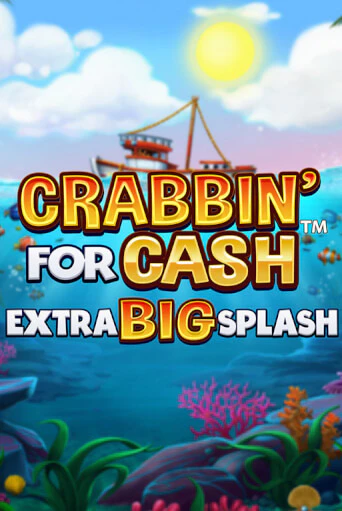 Crabbin’ for Cash: Extra Big Splash - играть онлайн | CashVille Casino - без регистрации