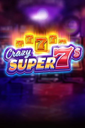 Crazy Super 7s - играть онлайн | CashVille Casino - без регистрации