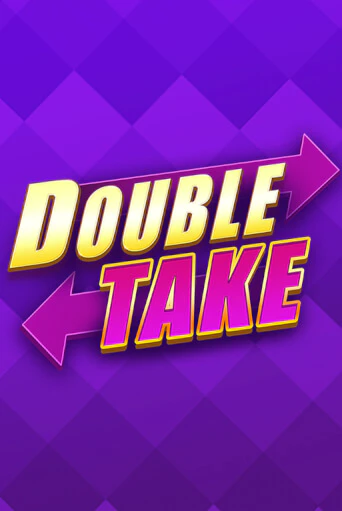 Double Take - играть онлайн | CashVille Casino - без регистрации