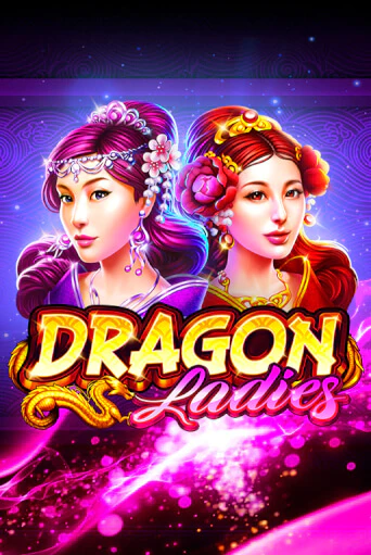 Dragon Ladies - играть онлайн | CashVille Casino - без регистрации