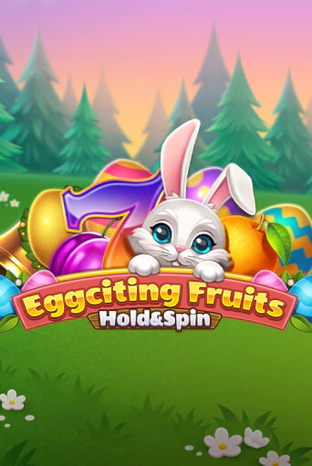 Eggciting Fruits - Hold&Spin - играть онлайн | CashVille Casino - без регистрации