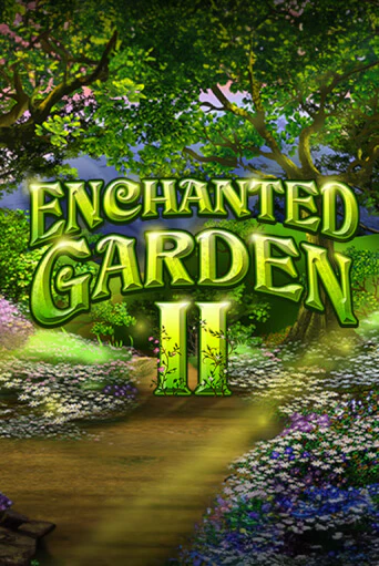 Enchanted Garden II - играть онлайн | CashVille Casino - без регистрации