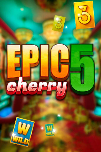 Epic Cherry 5 - играть онлайн | CashVille Casino - без регистрации