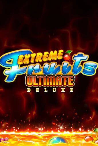 Extreme Fruits Ultimate Deluxe - играть онлайн | CashVille Casino - без регистрации