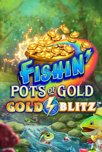 Fishin' Pots of Gold™: Gold Blitz™ - играть онлайн | CashVille Casino - без регистрации