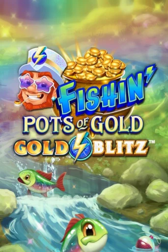 Fishin' Pots of Gold™: Gold Blitz™ - играть онлайн | CashVille Casino - без регистрации