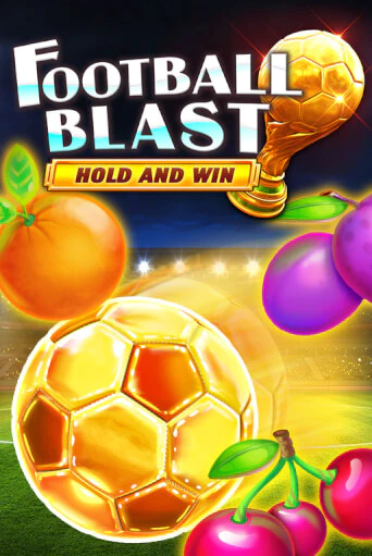 Football Blast Hold and Win - играть онлайн | CashVille Casino - без регистрации