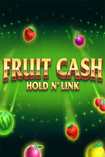 Fruit Cash Hold n’ Link - играть онлайн | CashVille Casino - без регистрации