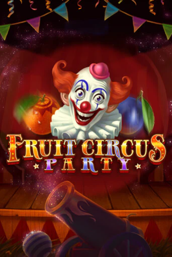 Fruit Circus Party - играть онлайн | CashVille Casino - без регистрации