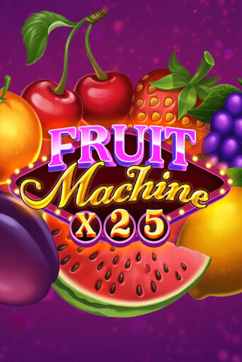 Fruit Machine x25 - играть онлайн | CashVille Casino - без регистрации