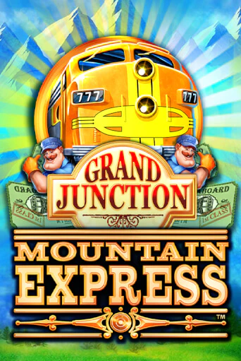 Grand Junction : Mountain Express - играть онлайн | CashVille Casino - без регистрации