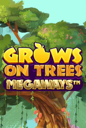 Grows on Trees Megaways - играть онлайн | CashVille Casino - без регистрации