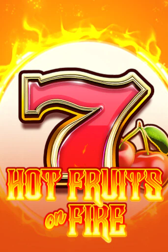 Hot Fruits on Fire - играть онлайн | CashVille Casino - без регистрации