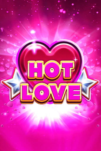 Hot Love - играть онлайн | CashVille Casino - без регистрации