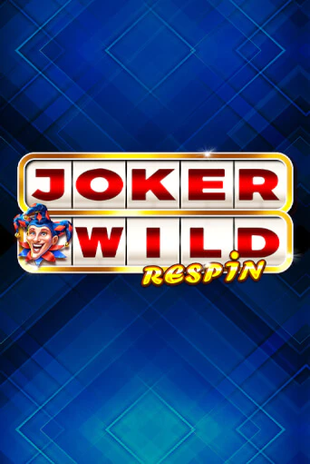 Joker Wild Respin - играть онлайн | CashVille Casino - без регистрации