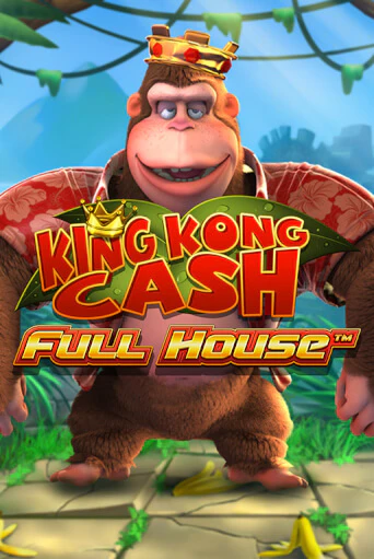 King kong Cash Full house - играть онлайн | CashVille Casino - без регистрации