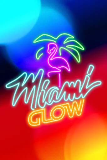 Miami Glow - играть онлайн | CashVille Casino - без регистрации