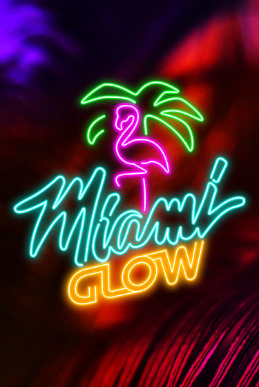 Miami Glow - играть онлайн | CashVille Casino - без регистрации