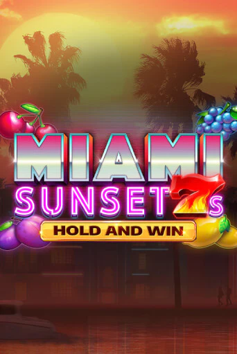 Miami Sunset 7s Hold and Win - играть онлайн | CashVille Casino - без регистрации